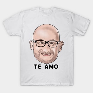 Mike - Te amo - 90 day fiance T-Shirt